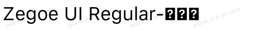 Zegoe UI Regular字体转换 Zegoe UI Regular字体转换